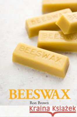 Beeswax Ron Brown 9781914934117 Northern Bee Books