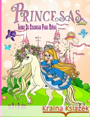 Princesas Libro De Colorear Para Niñas de 3 a 9 años: Libro de Colorear para Niños con hermosas y cariñosas Princesasexcelente regalo para niñas de 3 Foblood, Olsson 9781914941863