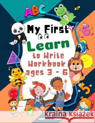 My First Learn to Write Workbook ages 3 - 6: pre k learning activities trace and coloring for Kids ages 3 + lines, shapes and numbers pen control pres Foblood, Olsson 9781914941979 Alin Cristian Cengher