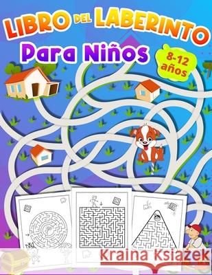 Libro Del Laberinto Para Ninos 8-12 años: Cuaderno de Laberintos para Niños 6 - 10 años libro de actividades para niños de 9 a 12 años regalo para niñ Foblood, Olsson 9781914941986