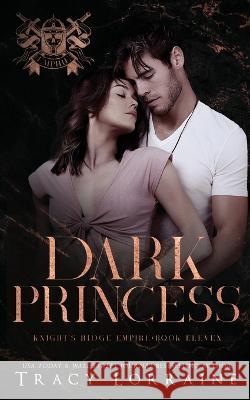 Dark Princess: A Dark Mafia High School Romance Tracy Lorraine 9781914950841 Tracy Lorraine