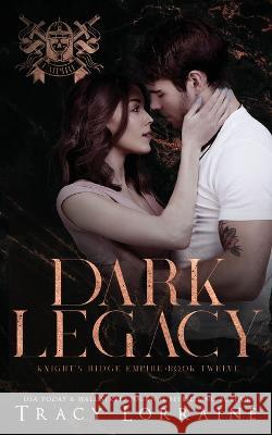 Dark Legacy: A Dark Mafia Romance Tracy Lorraine 9781914950858 Tracy Lorraine