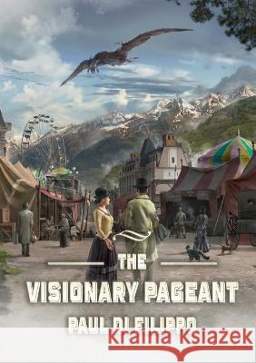 The Visionary Pageant Paul Di Filippo 9781914953378 Newcon Press