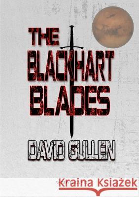 The Blackhart Blades David Gullen 9781914953545