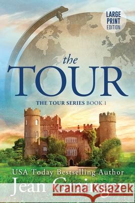 The Tour: The Tour Series Book 1 Jean Grainger 9781914958168 Gold Harp Media Ltd