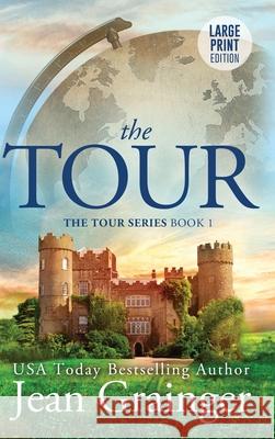 Tour: The Tour Series Book 1 Jean Grainger 9781914958175 Gold Harp Media Ltd