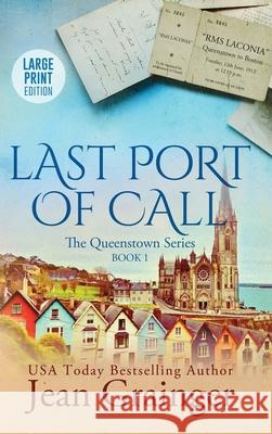 Last Port of Call: The Queenstown Series - Book 1 Jean Grainger 9781914958410 Gold Harp Media Ltd
