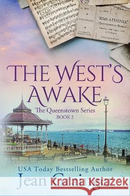 The West's Awake: The Queenstown Series - Book 2 Jean Grainger   9781914958427 Jean Grainger