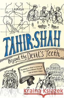 Beyond the Devil's Teeth: Journeys in Gondwanaland Tahir Shah 9781914960000 Secretum Mundi Limited