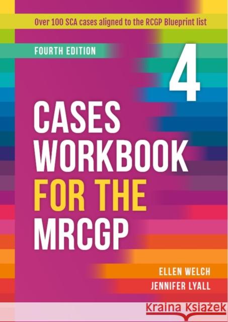 Cases Workbook for the MRCGP, fourth edition Jennifer (GP, Workington, Cumbria, UK) Lyall 9781914961571