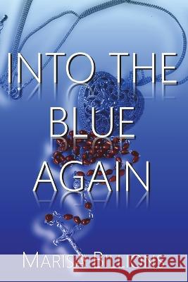 Into The Blue Again Marisa Billions 9781914965944 Mirador Publishing