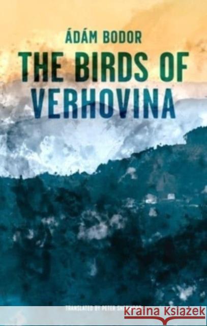 Birds of Verhovina Adam Bodor Peter Sherwood  9781914990038