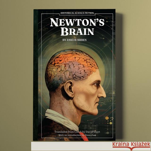 Newton's Brain Jakub Arbes David Short 9781914990212 Jantar Publishing