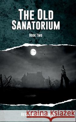 The Old Sanatorium Heidi Williams 9781914996061