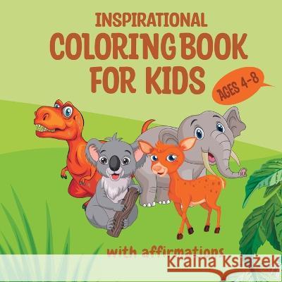 Inspirational Coloring Book for Kids ages 4-8: With Affirmations Camptys Inspirations   9781914997280 Andrea Campbell