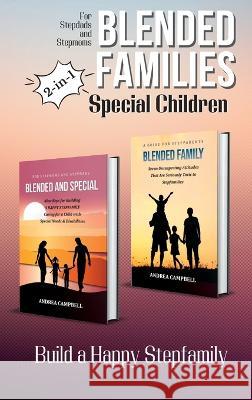 Blended Families - Special Children: Build a Happy Stepfamily Andrea Campbell   9781914997303 Andrea Campbell