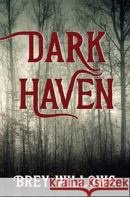 Dark Haven Brey Willows   9781915009401