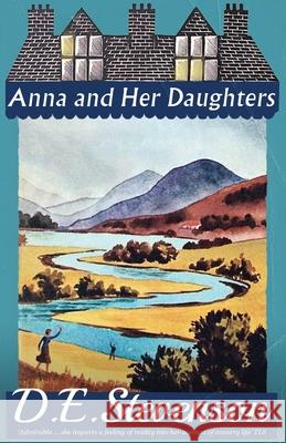 Anna and Her Daughters D. E. Stevenson 9781915014481 Dean Street Press