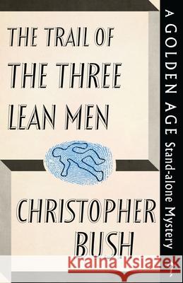 The Trail of the Three Lean Men Christopher Bush 9781915014849 Dean Street Press