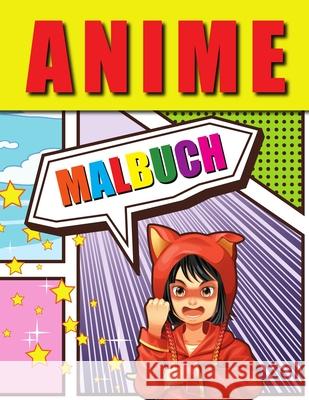 Anime Malbuch: Liebenswerte Anime-Farbseiten, Manga-Malbuch für Kinder und Erwachsene mit entspannenden Stressabbau-Motiven Sealey, Amelia 9781915015297 Amelia Sealey