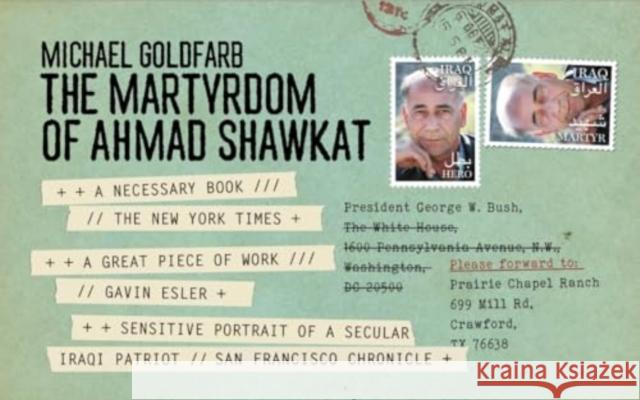 The Martyrdom of Ahmad Shawkat Michael Goldfarb 9781915023070 EnvelopeBooks