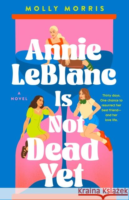 Annie LeBlanc Is Not Dead Yet Molly Morris 9781915026774