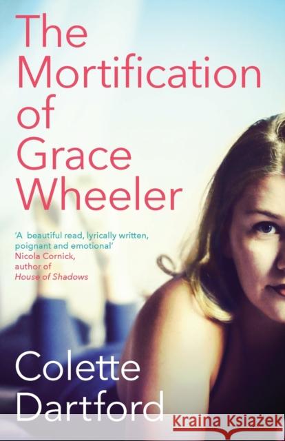 The Mortification of Grace Wheeler Colette Dartford 9781915036575 Whitefox Publishing Ltd