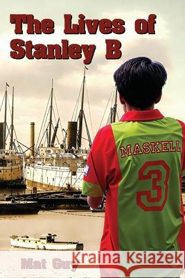 The Lives of Stanley B Mat Guy 9781915045003 1889 Books