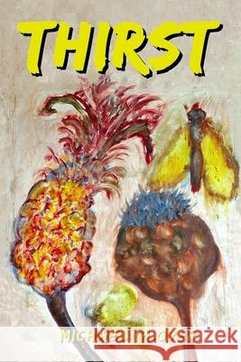 Thirst: - a collection of poetry Michael Glover Ruth Dupr? 9781915045508 1889 Books