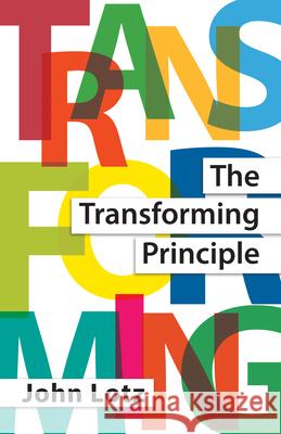 The Transforming Principle John Lotz   9781915046598