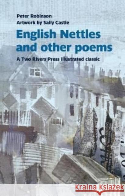 English Nettles: and other poems Peter Robinson 9781915048028 Two Rivers Press