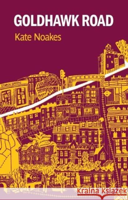 Goldhawk Road Kate Noakes 9781915048042 Two Rivers Press