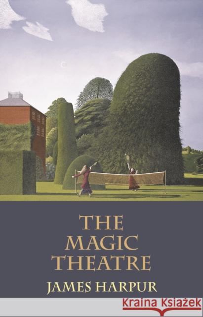 The Magic Theatre James Harpur 9781915048233 Two Rivers Press