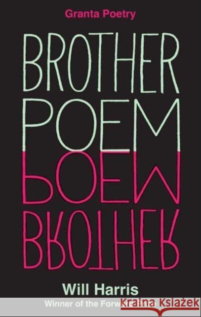 Brother Poem Will Harris 9781915051042 Granta Publications Ltd