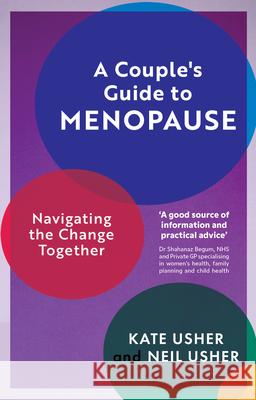 A Couple's Guide to Menopause: Navigating the Change Together Kate And Neil Usher 9781915054036 Hero