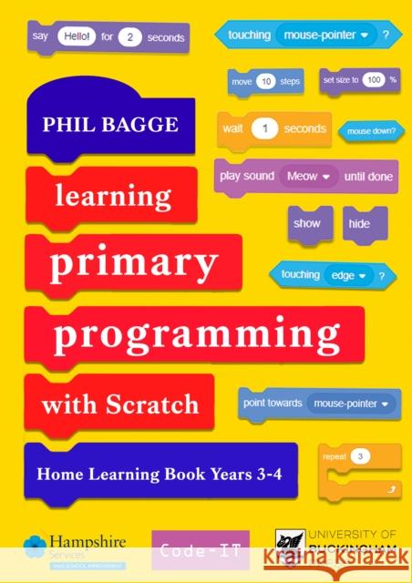 Learning Primary Programming with Scratch (Home Learning Book Years 3-4) Phil Bagge 9781915054166 Legend Press Ltd