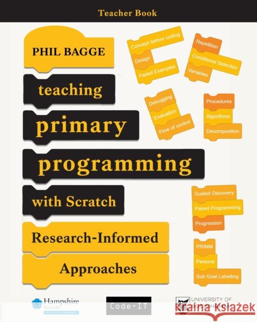 Teaching Primary Programming With Scratch - Teacher Book - Research-Informed Approaches Bagge, Phil 9781915054203 Legend Press Ltd