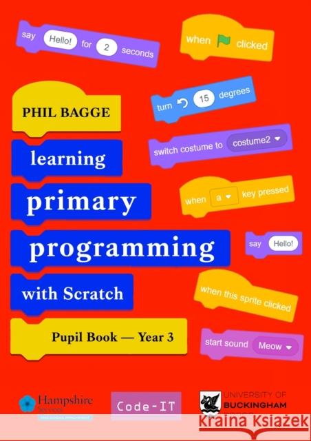 Teaching Primary Programming with Scratch Pupil Book Year 3 Phil Bagge 9781915054227 Legend Press Ltd