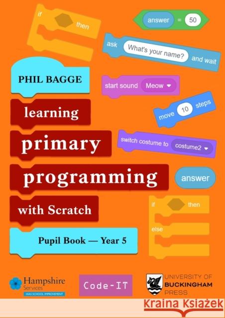 Teaching Primary Programming with Scratch Pupil Book Year 5 Phil Bagge 9781915054265 Legend Press Ltd