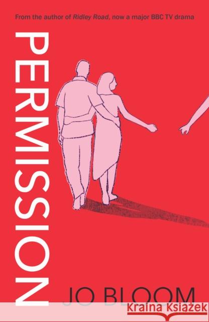 Permission: Can your marriage survive if you’re both sleeping with other people? Jo Bloom 9781915054562 Legend Press Ltd