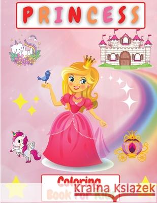 Princess Coloring Book For Kids: Beautiful Coloring Pages for Girls 2-4, 4-8 years , Toddlers Activity Book For Kids Manlio Venezia 9781915061102