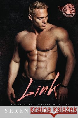 Link (A Dark & Dirty Sinners' MC: MC Romance Serena Akeroyd 9781915062642 Serena Akeroyd Publishing Ltd.