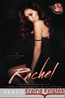 Rachel (A Dark & Dirty Sinners' MC: TEN): MC Romance Serena Akeroyd 9781915062796 Serena Akeroyd Publishing Ltd.