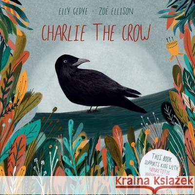 Charlie the Crow Elly Gedye Zo 9781915064004 Books for Wednesdays