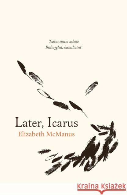 Later, Icarus Elizabeth McManus 9781915067579 Crumps Barn Studio