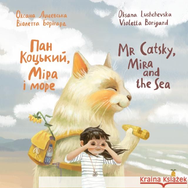 Mr Catsky, Mira and the Sea Anna Khromova Anna Sarvira Oksana Lushchevska 9781915068101