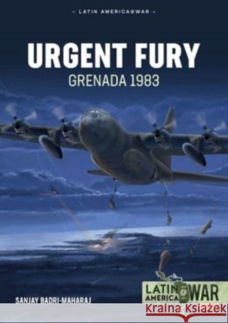 Urgent Fury: Grenada 1983 Sanjay Badri-Maharaj 9781915070739 Helion & Company