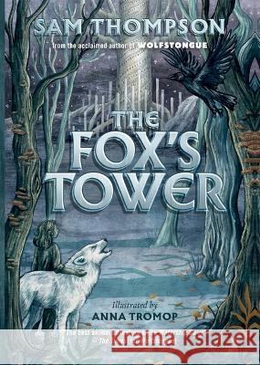 The Fox's Tower Sam Thompson Anna Tromop 9781915071354 Little Island Books