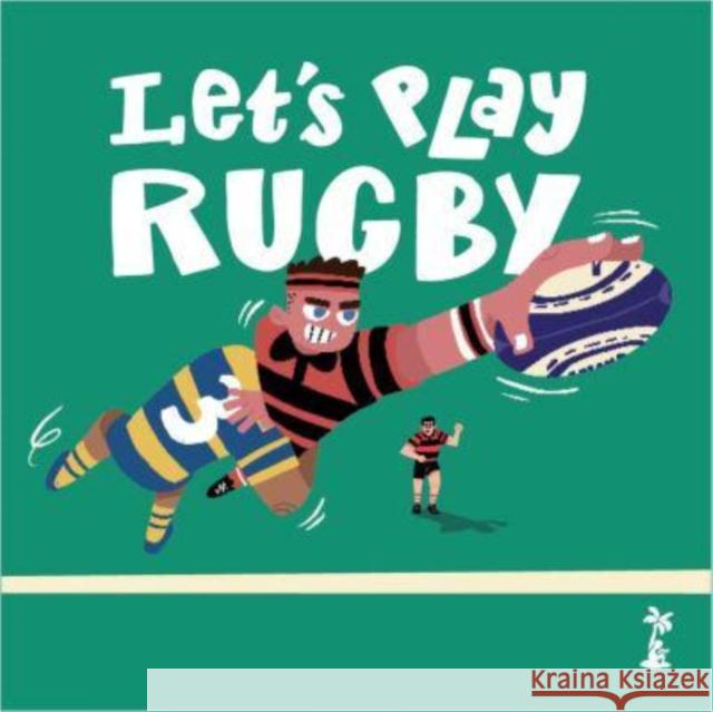 Let's Play Rugby! Paul Howard 9781915071774