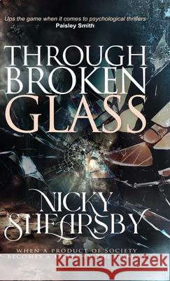 Through Broken Glass (The Flanigan Files, #3) Nicky Shearsby 9781915073495 Srl Publishing